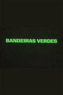 Bandeiras Verdes