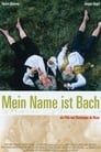 فيلم My Name Is Bach 2004 مترجم اونلاين