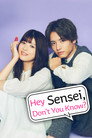 Hey Sensei, Don't you know?