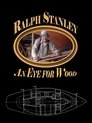 Ralph Stanley: An Eye for Wood