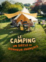Le camping, un siècle de bonheur français