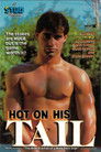 Hot on His Tail