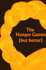 The Hunger Games (but better)