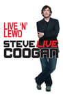 Movie poster for Steve Coogan: Live 'n' Lewd