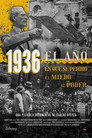 1936 : El Año que se Perdió el Miedo al Poder