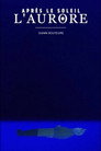 Après le soleil, l’aurore