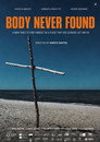 BODY NEVER FOUND