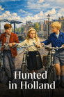 Hunted in Holland