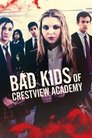 Bad Kids of Crestview Academy Bad Kids of Crestview Academy