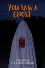 You Saw a Ghost