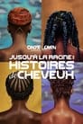 Jusqu'à la racine : histoire de cheveux