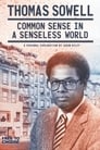 Thomas Sowell: Common Sense in a Senseless World, A Personal Exploration by Jason Riley (2021)