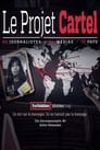 مشاهدة فيلم Projet Cartels – Les multinationales de la drogue 2021 مترجم اونلاين