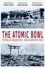 The Atomic Bowl: Football at Ground Zero -- And Nuclear Peril Today