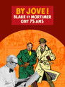 By Jove : Blake et Mortimer ont 75 ans