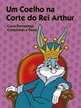Um Coelho na Corte do Rei Arthur