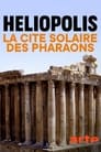 Héliopolis – La cité solaire des pharaons