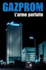 Gazprom - L’arme parfaite