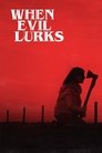 When Evil Lurks Collection