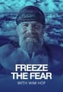مسلسل Freeze the Fear with Wim Hof 2022 مترجم اونلاين