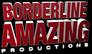 Borderline Amazing Productions Borderline Amazing Productions