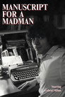 Manuscript for a Madman