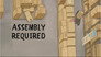 Assembly Required