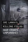 Sri Lanka's Killing Fields: War Crimes Unpunished...