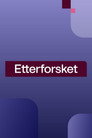 Plakat for 'Etterforsket'
