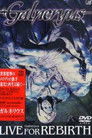 Galneryus: Live for Rebirth