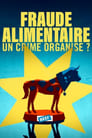 Fraude alimentaire - un crime organisé ?