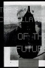 The Slow Cancellation of The Future