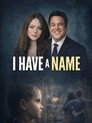 I Have A Name