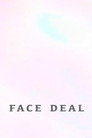 Face Deal