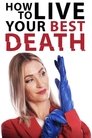 How to Live Your Best Death