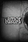 Amor Basura