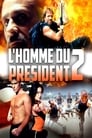 L'Homme du président 2 - mission spéciale