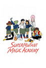 Super Mutant Magic Academy