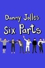 مشاهدة فيلم Danny Jolles: Six Parts 2021 مترجمة اونلاين