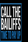 مسلسل Call the Bailiffs: Time to Pay Up 2021 مترجم اونلاين