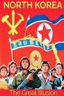 North Korea: The Great Illusion