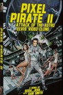 Pixel Pirate II: Attack of the Astro Elvis Video Clone