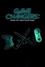 Poster for Game Changers: Inside the Video Game Wars