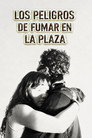 Los peligros de fumar en la plaza