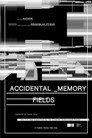 Accidental memory fields