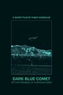 Dark Blue Comet, or the Remains of a Broken Mind (2019)