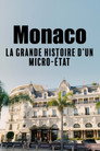 Monaco, la grande histoire d'un micro-État