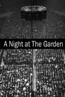 A Night at The Garden