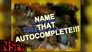 Name That Autocomplete