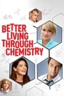 Poster for Better Living Through Chemistry